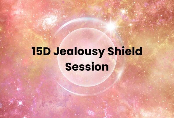 15D Jealousy Shield Session