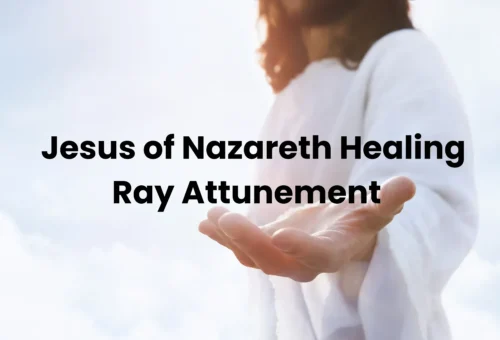 Jesus of Nazareth Healing Ray Attunement