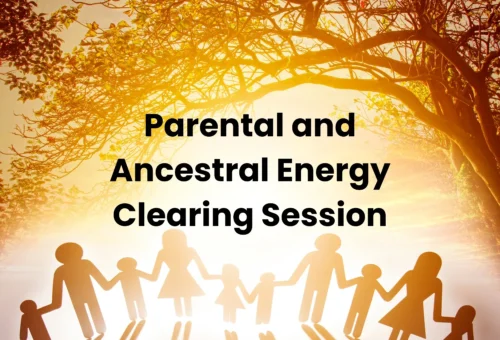 Parental and Ancestral Energy Clearing Session